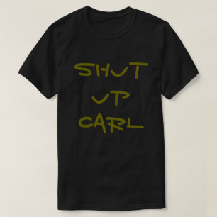 Hou je kop Carl T-Shirt