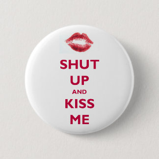 Hou je kop en kus me. ronde button 5,7 cm