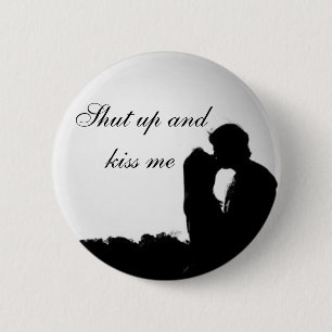 Hou je kop en kus me. ronde button 5,7 cm