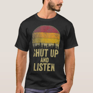 Hou je kop en luister naar grappig Gezegde Joke Hu T-shirt