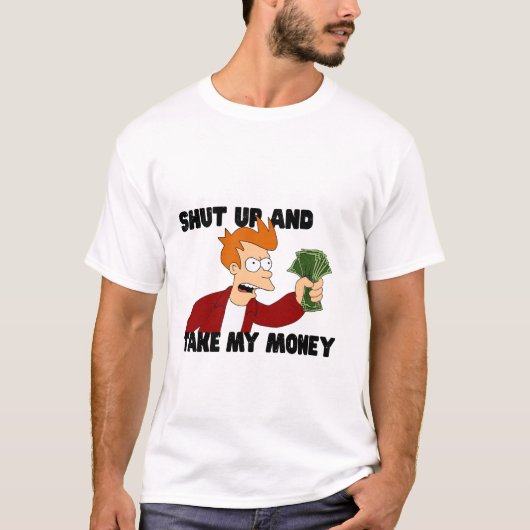 Hou je kop en pak mijn geld t-shirt (Voorkant)