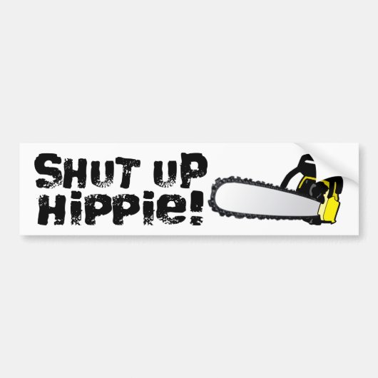 Hou je kop, Hippie. Bumpersticker (Voorkant)