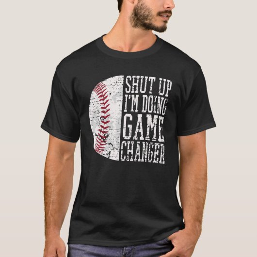 Hou je kop Ik doe Game Changer Funny Baseball Pap T-shirt (Voorkant)