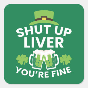 Hou je kop, Lever je bent goed grappig St. Patrick Vierkante Sticker