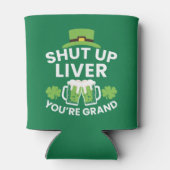 Hou je kop Liver je bent Grand Funny St. Patrick's Blikjeskoeler (Achterkant)