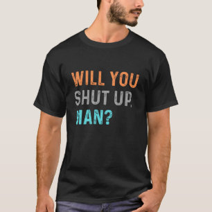 Hou je kop, Man? BIDEN GEZEGDE T-shirt