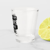 Hou je lever dicht, het gaat goed shot glas (Rechts)