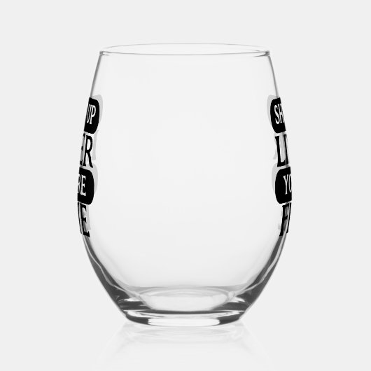 Hou je lever dicht, het gaat goed wijnglas zonder voet (Links)