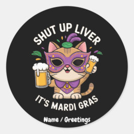 Hou je lever dicht, het is Mardi Gras-vieringen Ronde Sticker