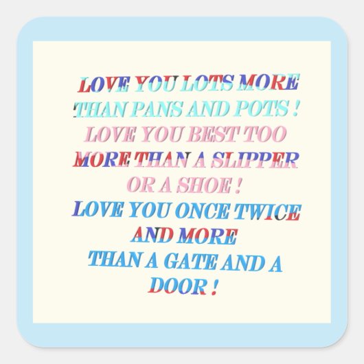 Hou je meer gelegenheid cadeau met woorden vierkante sticker (Voorkant)