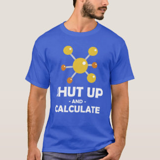 Hou je mond Bereken Grappig Natuurkunde Professor T-shirt