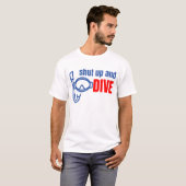 Hou je mond en duik t-shirt (Voorkant volledig)