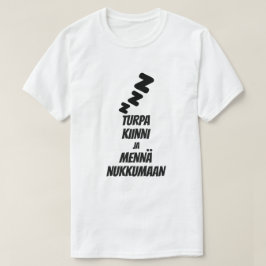 hou je mond en ga naar bed in het Finse T-shirt
