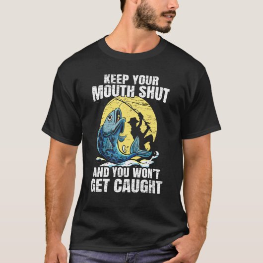 Hou je mond en je krijgt geen vis t-shirt (Voorkant)