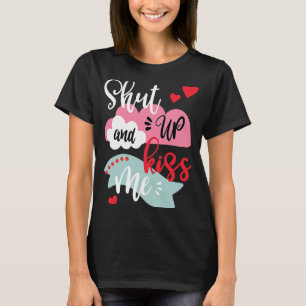 Hou je mond en kus me Valentijnsdag T-shirt