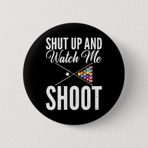 Hou je mond en zie hoe ik biljart schiet ronde button 5,7 cm