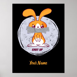 Hou je mond konijn Funny sarcastische strip ontwer Poster