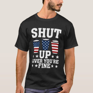Hou je mond Lever Je bent prima bierkopjes 4 juli T-shirt