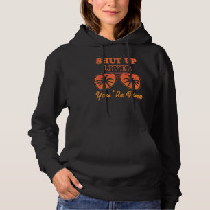 Hou je mond Lever Je bent prima Drinken Cocktail Hoodie
