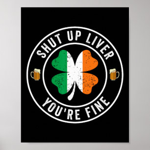 Hou je mond lever je bent prima St. Patricks Dag D Poster
