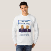 Hou je mond, Man Biden naar Trump Debate Quote T-shirt (Voorkant volledig)