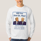 Hou je mond, Man Biden naar Trump Debate Quote T-shirt (Voorkant)