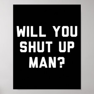 Hou je mond man Grappig politiek ontwerp Poster
