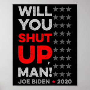Hou je mond man Joe Biden Donald Trump Detectie Poster