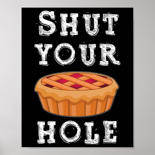 Hou je mond, Pie Hole Hilarious Sarcastic Thanksgi Poster (Voorkant)