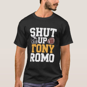 Hou je mond Tony Romo T-shirt, Grappig voetbalfan T-shirt
