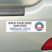 Hou je neus en stem Obama 2012 Bumpersticker (Op auto)