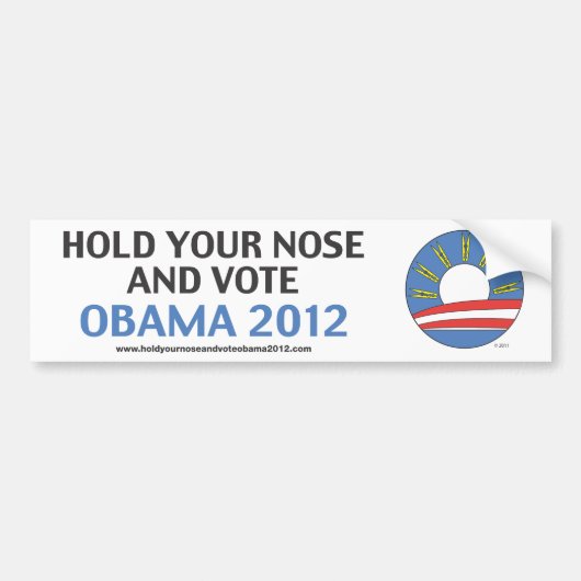 Hou je neus en stem Obama 2012 Bumpersticker (Voorkant)