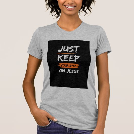 Hou je ogen op Jezus T-shirt (Voorkant)