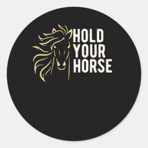 Hou je Paarden vast Ronde Sticker