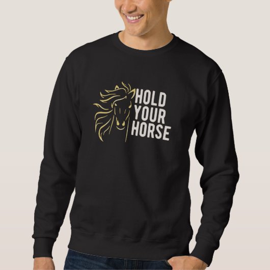 Hou je Paarden vast Trui (Voorkant)