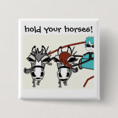 hou je paarden vast vierkante button 5,1 cm (Voorkant)