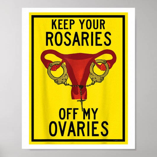 Hou je Rosaries van mijn eierstokken Feminist P Poster (Voorkant)