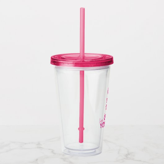 Hou je rustig en creëer je eigen — Roze Acryl Drinkbeker (Rechts)