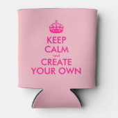 Hou je rustig en creëer je eigen — Roze Blikjeskoeler (Voorkant)