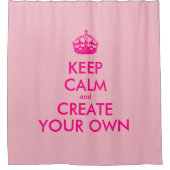 Hou je rustig en creëer je eigen — Roze Douchegordijn (Voorkant)