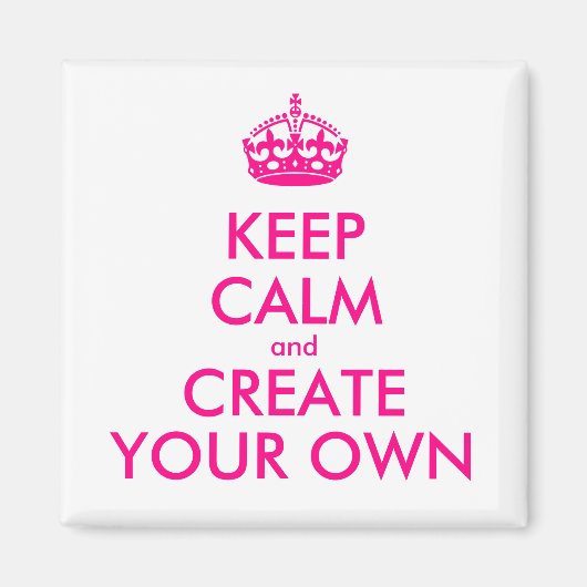 Hou je rustig en creëer je eigen — Roze Magneet (Voorkant)