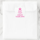 Hou je rustig en creëer je eigen — Roze Vierkante Sticker (Tas)