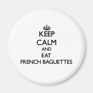 Hou je rustig en eet Franse Baguettes op Magneet