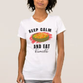 Hou je rustig en eet KIMCHI op T-shirt (Voorkant)