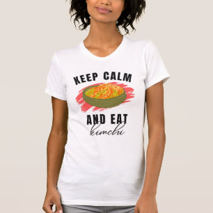 Hou je rustig en eet KIMCHI op T-shirt