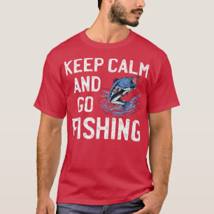 Hou je rustig en ga naar de vispremie t-shirt