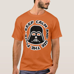Hou je rustig en gebruik de kracht t-shirt
