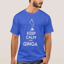 Hou je rustig en Ginga T-shirt