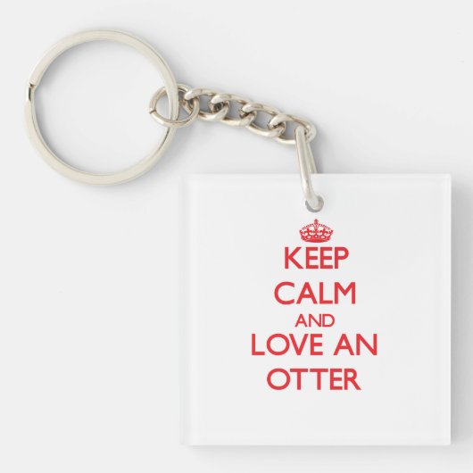Hou je rustig en hou van een Otter Sleutelhanger (Voorkant)