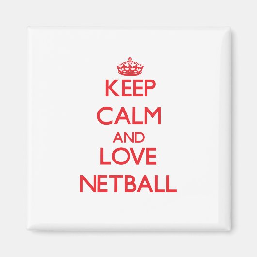 Hou je rustig en hou van Netball Magneet (Voorkant)